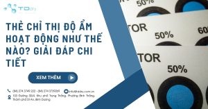 Thẻ Chỉ Thị Độ Ẩm Hoạt Động Như Thế Nào_ Giải Đáp Chi Tiết