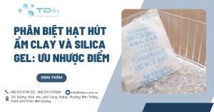 Phân biệt hạt hút ẩm clay và silica gel: Ưu nhược điểm