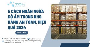 5 Cách Ngăn Ngừa Độ Ẩm Trong Kho Hàng An Toàn, Hiệu Quả 2024