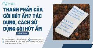 Thành phần của gói hút ẩm? tác dụng, cách sử dụng gói hút ẩm