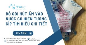 Bỏ gói hút ẩm vào nước có hiện tượng gì? Tìm hiểu chi tiết