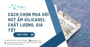 Tìm hiểu về gói hút ẩm Silicagel, cách phân biệt thật giả, chọn mua sản phẩm chất lượng, giá tốt và sử dụng hiệu quả. Lời khuyên từ TDDRY.