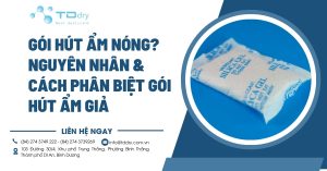 Gói Hút Ẩm Nóng? Nguyên Nhân & Cách phân biệt gói hút ẩm giả