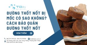 Đường thốt nốt bị mốc có sao không_ Cách bảo quản đường thốt nốt